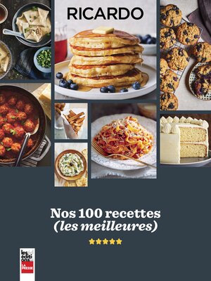 cover image of Ricardo--Nos 100 recettes (Les meilleures)